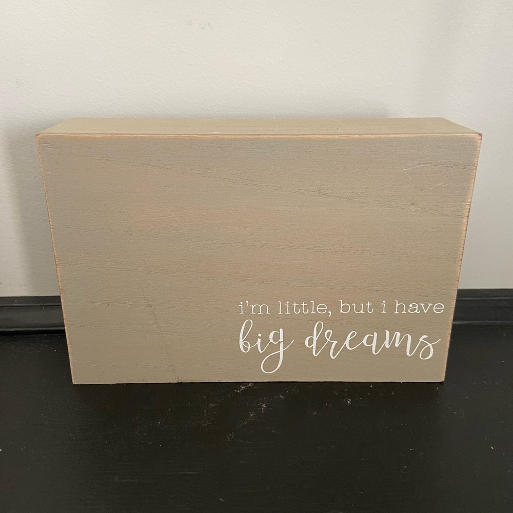“i’m little, but i have big dreams” small wooden box painted light green 6x4x1.5